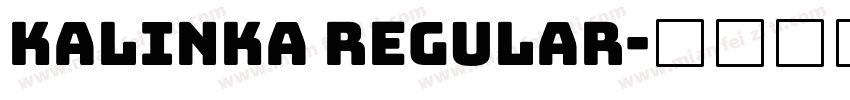 Kalinka Regular字体转换